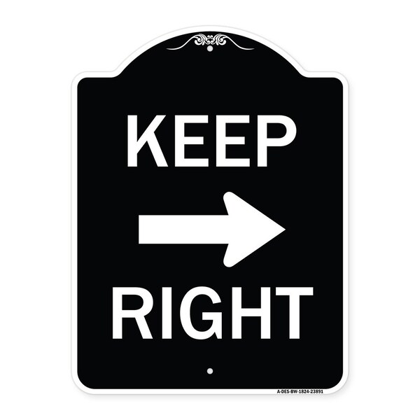 Signmission Keep Right Right Arrow Heavy-Gauge Aluminum Architectural Sign, 24" x 18", BW-1824-23891 A-DES-BW-1824-23891 - main